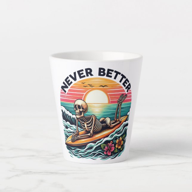 Never Better - Skeleton Surfing Sunset Wave Design Latte Mug (Front)