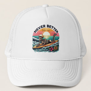 Never Better - Skeleton Surfing Sunset Wave Design Trucker Hat