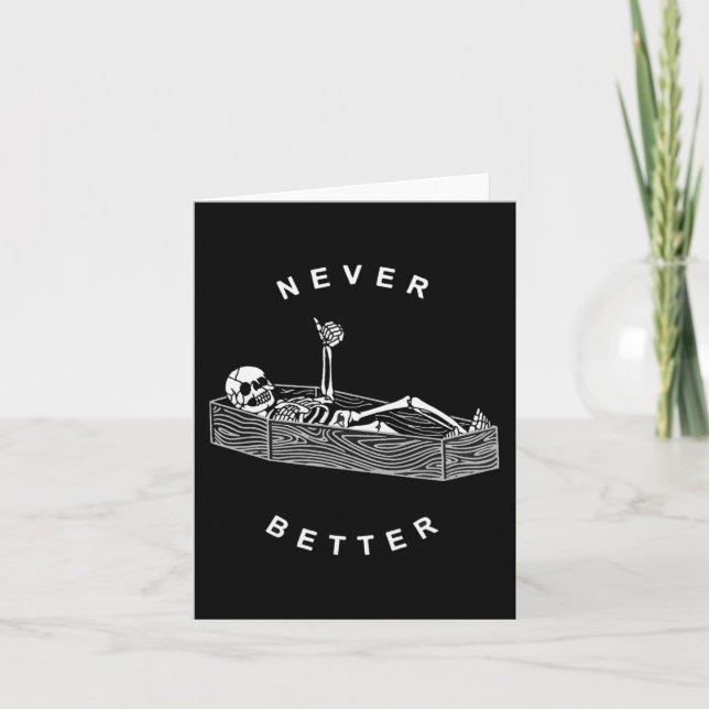 Never Better Skull Skeleton In The Coffin Hallowee Card (Front)
