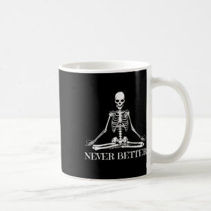 Never Better Yoga Skeleton Halloween Meditation Sp Coffee Mug