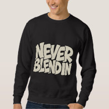 Never Blendin — Originality & Non-Conformity Stree