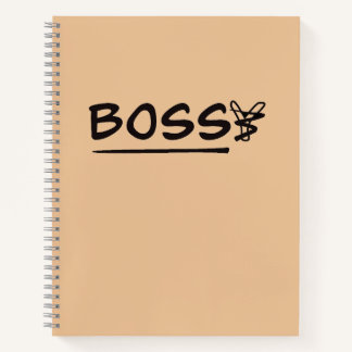 Never bossy, just a BOSS. Notebook