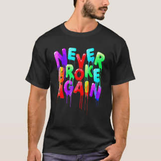 Never Broke Again Colorful Teen T-Shirt