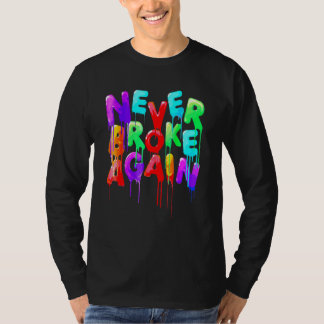 Never Broke Again Colourful Teen T-Shirt