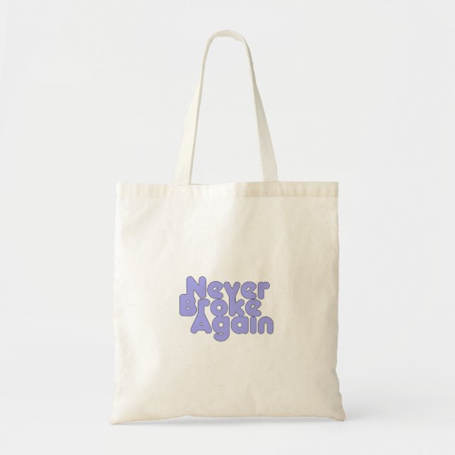 Never Broke Again Tote Bag (Front)