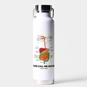 Never Call Me Gutless Digestive System Humour Water Bottle