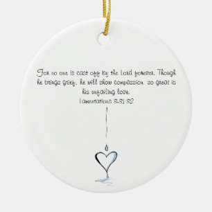 Never Cast Off Lamentations 3:31-32 Ceramic Ornament