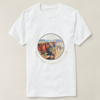never chase a man 002 T-Shirt