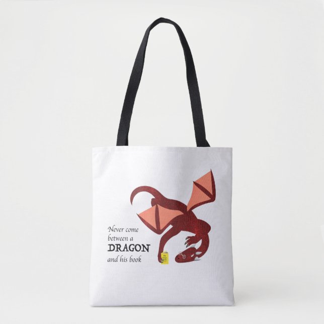 Never come between a dragon and his book tote bag (Front)