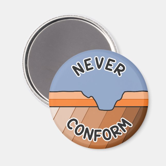 Never Conform- Geologist's Angular Unconformity Magnet (Front/Back)
