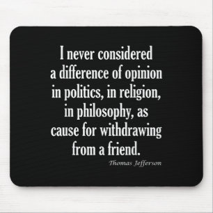 Never Consider Difference In Politics, Religion Or Mouse Pad