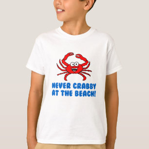 Never Crabby At The Beach T-Shirt