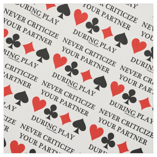 Never Criticise Your Partner During Play Bridge Fabric (Swatch)