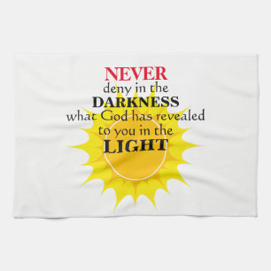 Never Deny in the Darkness Tea Towel