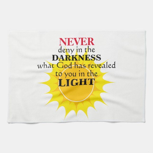 Never Deny in the Darkness Tea Towel (Horizontal)