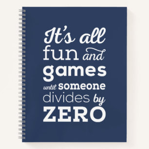 Never Divide By Zero Notebook