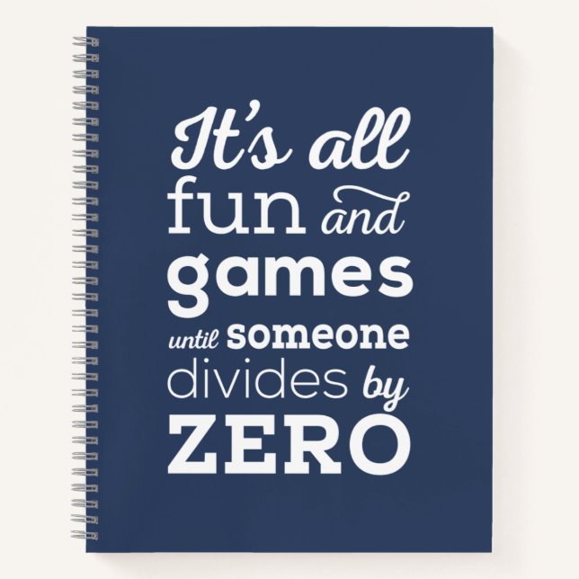 Never Divide By Zero Notebook (Front)