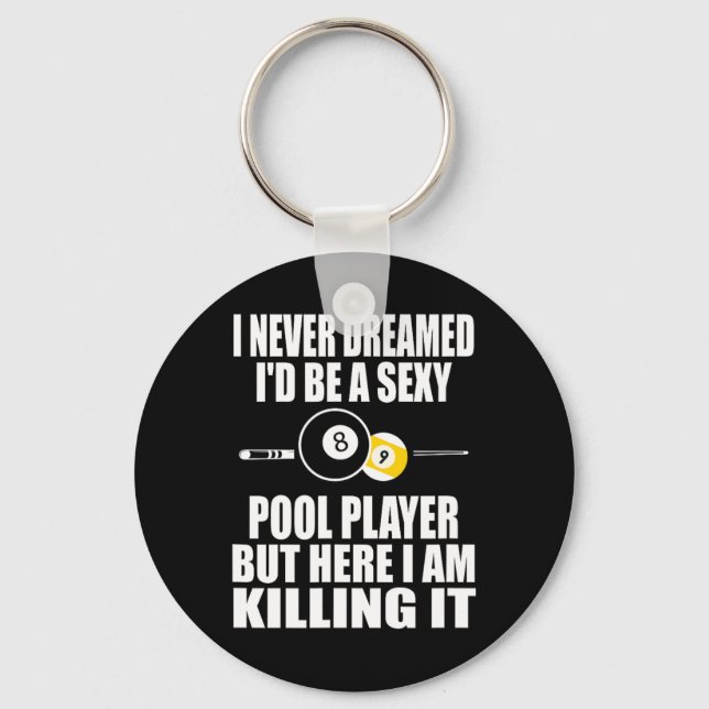 Never Dreamed Id Be A Y Funny Billiard Gift  Key Ring (Front)