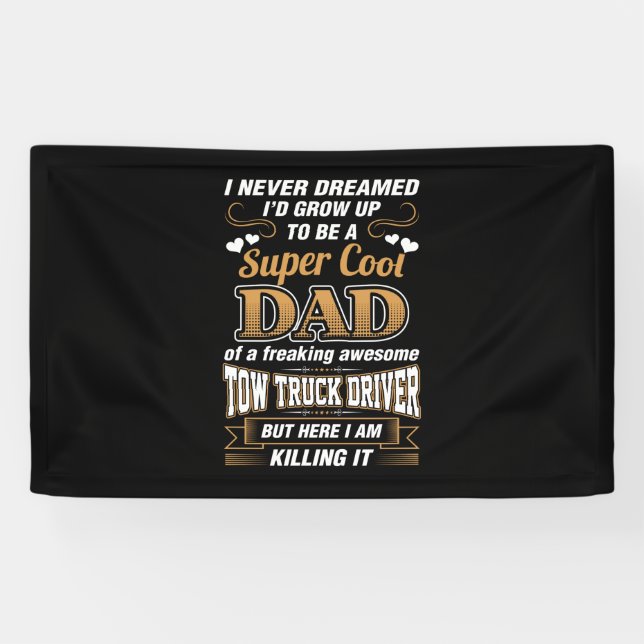 Never Dreamed Super Cool Dad Truck Driver Banner (Horizontal)