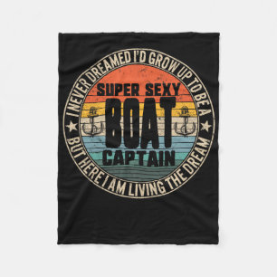 Never Dreamed To Be A Super Y Boat Captain Boating Fleece Blanket