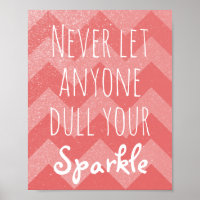Never Dull Your Sparkle Quote | Coral Chevrons