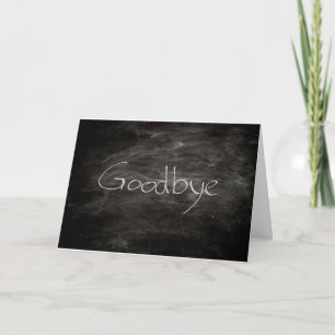 NEVER EASY SAYING **GOOD BYE*** ESPECIALLY TO YOU CARD