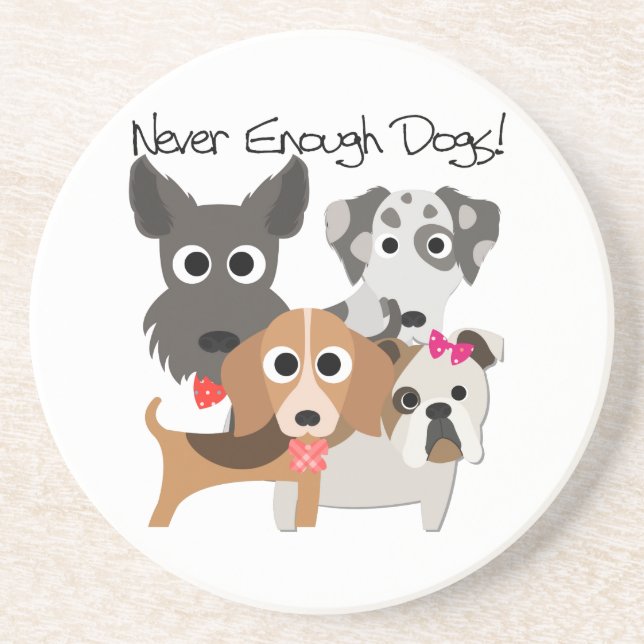 Never Enough Dogs Coaster (Front)