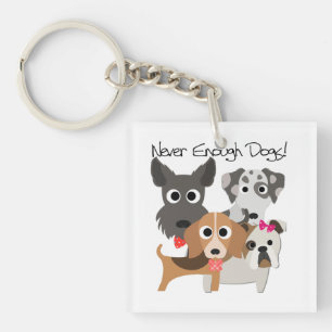 Never Enough Dogs Key Ring
