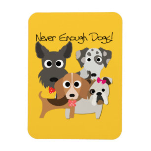 Never Enough Dogs Magnet