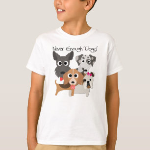 Never Enough Dogs T-Shirt