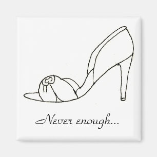 Never enough... magnet