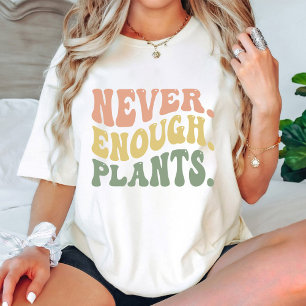Never Enough Plants / Plant Lover Groovy T-Shirt