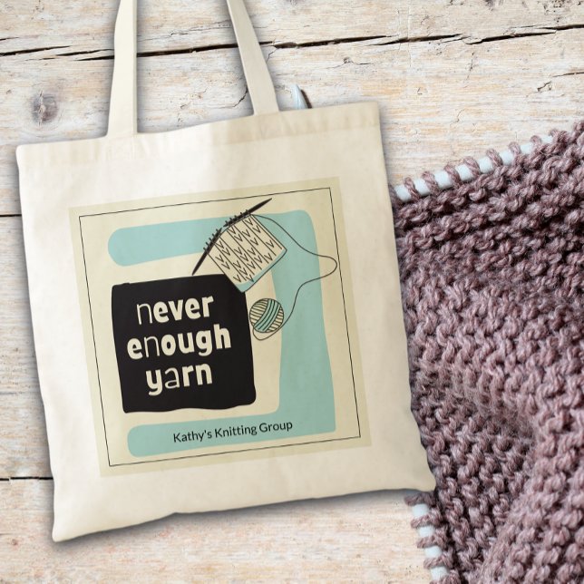 Never Enough Yarn Knitting Lovers Group Tote Bag (Creator Uploaded)