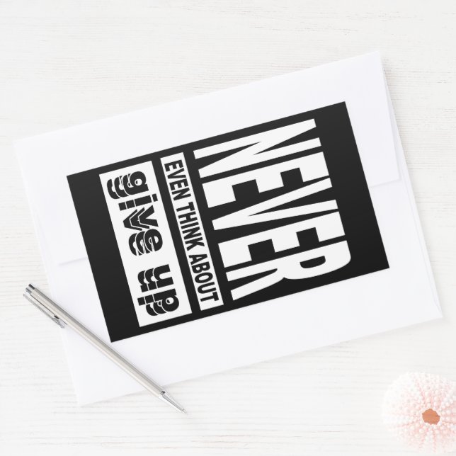 Never even think about give up rectangular sticker (Envelope)