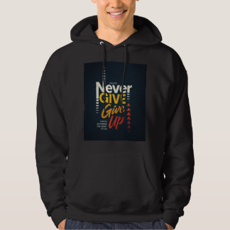 never ever give up hoodie