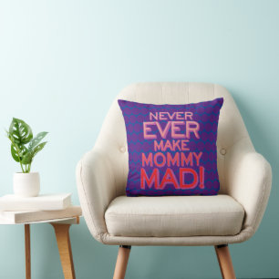 Never Ever Make Mummy Mad! Spots Cushion