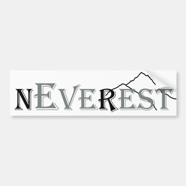 Never-Ever-Rest Bumper Sticker (Front)
