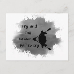Never Fail to try Motivational Quote Kayak Postcard