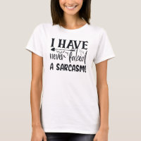 Never Faked A Sarcasm Funny Sarcastic Quote Sassy