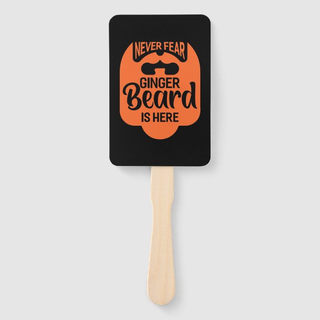 Never Fear Ginger Beard Is Here Hand Fan (Front)