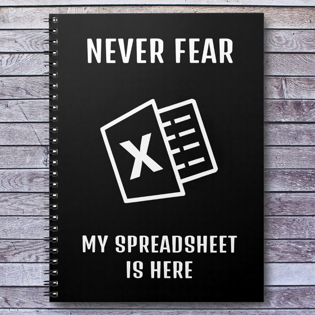 Never Fear My Spreadsheet Is Here Funny Notebook (Creator Uploaded)