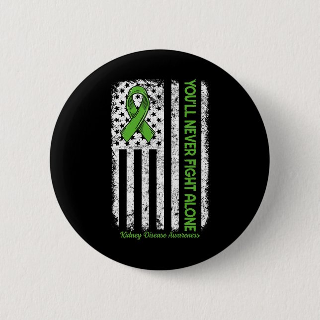 Never Fight Alone Flag Green Kidney Disease Awaren 6 Cm Round Badge (Front)