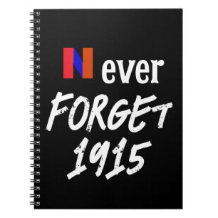Never Forget 1915 Notebook