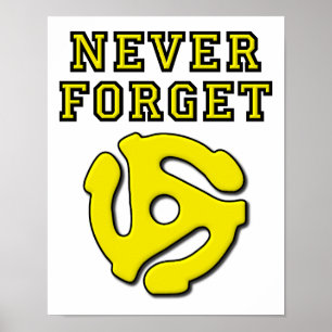 Never Forget 45 Funny Poster
