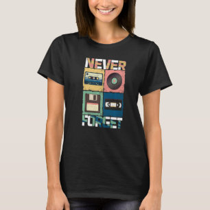 Never Forget 80's Vhs Diskette Cassette Record T-Shirt