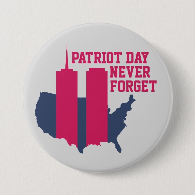 Never Forget 911 20th Anniversary Patriot Day 2021 7.5 Cm Round Badge (Front)