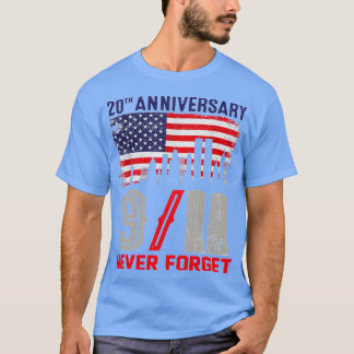 Never Forget 911 20th Anniversary Patriot Day 9 T-Shirt
