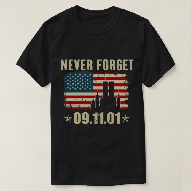 Never Forget 911 American USA Flag Patriotic Memor T-Shirt (Design Front)