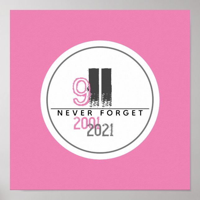 Never Forget 911 Pink World Trade Centre Poster (Front)