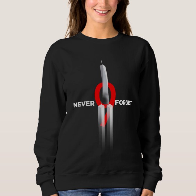 Never Forget 9.11 Memorial Flag Honour Patriot Day Sweatshirt (Front)